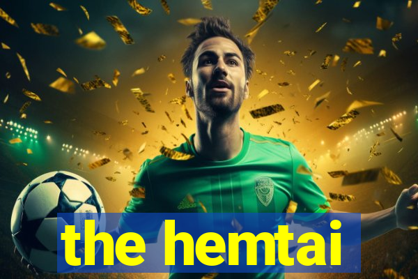 the hemtai